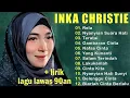 Lagu INKA CHRISTIE full album 