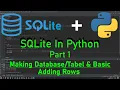 Python SQLite and Python Part 1 - Making Basic Adding Rows