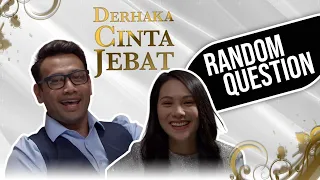 'RANDOM QUESTION' BERSAMA PELAKON DERHAKA CINTA JEBAT