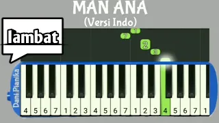 Download MAN ANA (Versi Indo) - Not pianika MP3