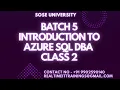 Batch 5 Azure Sql DBA Introduction Session Class 2 Contact 91 9902590140