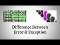 Difference Between Error and Exception Error vs Exception Explained Error or Exception