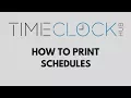 How To Print Schedules with Time Clock Hub