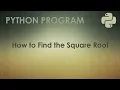 Python Program to Find the Square Root Python Examples