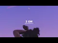 tinashe, 2 on (slowed + reverb)