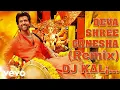 Lagu Deva Shree Ganesha (Remix) DJ K∆L¡... | Agneepath | 2025 | Ajay - Atul