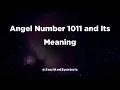 Angel Number 1011 and Its Meaning Seeing 1011