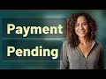 Why Do Utility Bill Payments Get Stuck Pending