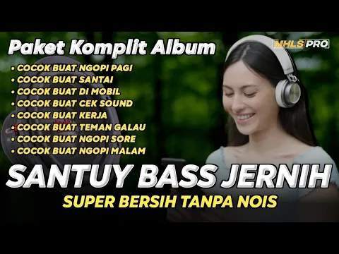 Download MP3 PAKET KOMPLIT ALBUM DJ CEK SOUND SANTUY | DJ FULL BASS JERNIH 2024 COCOK BUAT SANTAI (MHLS PRO)