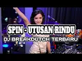 Download Lagu DJ SPIN - UTUSAN RINDU !!! BREAKBEAT TERPOPULER 2023