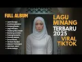 Download Lagu LAGU MINANG TERBARU 2025 – FULL ALBUM NONSTOP TERPOPULER #laguminang #laguhits #viral2025