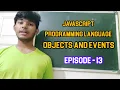 JavaScript Objects And Events Episode - 13 JavaScript Scripting Language By Neel