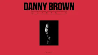 Danny Brown Quaranta Deluxe Full Album 