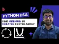 DSA Python 2025 - Find Minimum in Rotated Sorted Array Binary Search