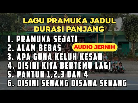 Download MP3 LAGU PRAMUKA JADUL - FULL AUDIO JERNIH