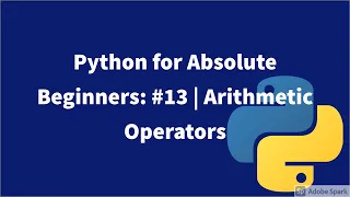 Python for Absolute Beginners Arithmetic Operators