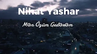 Cinare Melikzade Men Ozum Gederem Remix Nihat Yashar  Cinare Melikzade Men Ozum Gederem Remix Nihat Yashar