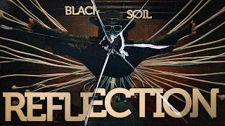 Black Soil - Reflection