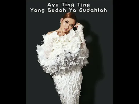 Download MP3 Ayu Ting Ting - Yang Sudah Ya Sudahlah