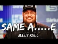 Jelly Roll - Same A*****e - (Official Music Video)