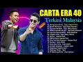 Download Lagu CARTA ERA 40 TERKINI 2022 - TAJUH, AFIEQ SHAZWAN, WANY HASRITA  - Gurauan Berkasih, Resah Kerinduan