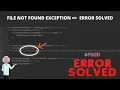 FileNotFound Exception - Flutter error 100 solved
