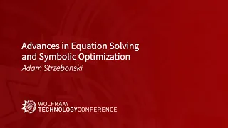Advances in Equation Solving and Symbolic Optimization