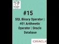 SQL Binary Operator Arithmetic Operator Oracle Database