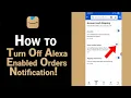 How to Turn Off Alexa Enabled Orders Notification on Amazon NEW