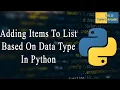 Adding Items To List Based On Data Type In Python