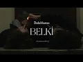 Download Lagu Dedublüman - Belki (lyrics/sözleri)