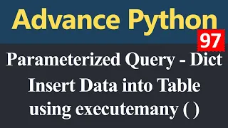 Insert Data into Table using executemany Parameterized Query Dictionary in Python Hindi