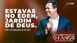 ESTAVAS NO ÉDEN, JARDIM DE DEUS | PR DENILSON LIMA | REC 4 ANOS | DIA 02 |17/08/2023