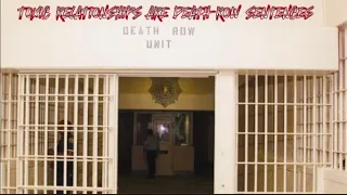 TOXIC RELATIONSHIPS ARE DEATH ROW SENTENCES