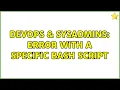 DevOps SysAdmins Error with a specific bash script