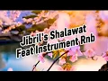 Download Lagu Jibril's Shalawat Feat Instrument RnB