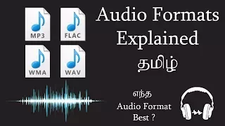 audio formats explained in tamil mp3 vs flac vs wav vs wma which is best