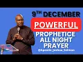Lagu [9TH DECEMBER] POWERFUL AND PROPHETIC ALL NIGHT PRAYER || APOSTLE JOSHUA SELMAN LIVE