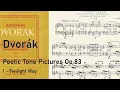 Dvorák - Poetic Tone Pictures Op.85 - 1: Twilight Way