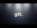 Gtt - Medical Meaning and Pronunciation