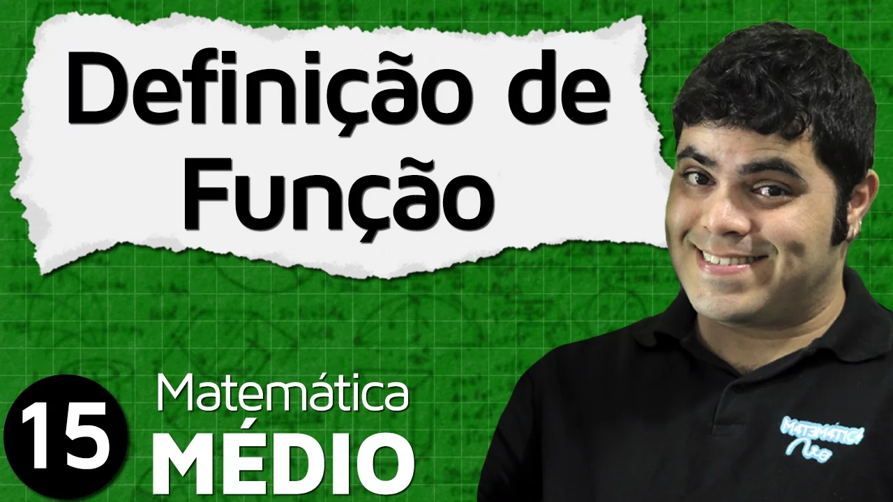 Funções: O Que É Função? Função como Relação entre Conjuntos | MEM #15