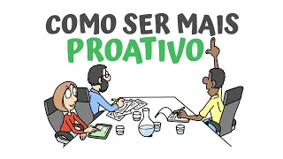 Como ser mais PROATIVO  | SejaMaisInteligente