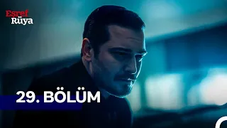 Eşref Rüya 29. Bölüm