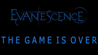 Evanescence The Game Is Over Lyrics The Bitter Truth 