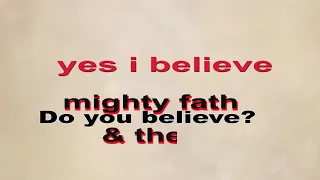 do you believe yes i believe catholic hymn statement of faith