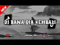 Download Lagu ❗DJ BAWA DIA KEMBALI NEW REMIX MENOLAK GALAU V16 MENGKANEE COY!! - DJ VIRAL TIKTOK TERBARU 2025!!!