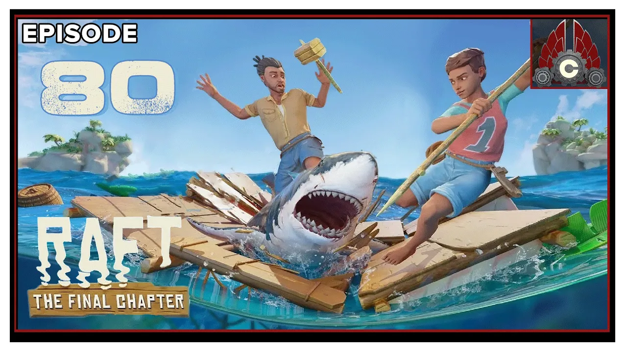 CohhCarnage Plays Raft: The Final Chapter 1.0 Full Release - Episode 80