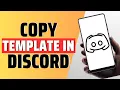 How To Copy Template In Discord - Full Guide