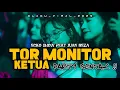 Lagu 🔥VIRAL TIKTOK  !! TOR MONITOR KETUA ( ECKO SHOW FT JUAN REZA ) REMIX_ PARTY SENTAK🌴 RESKI OFFICIAL