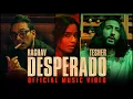 Download Lagu Raghav - Desperado (feat. Tesher) (Official Video)